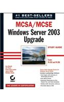 MCSA / MCSE: Windows Server 2003 Upgrade Study Guide