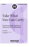 Take What You Can Carry