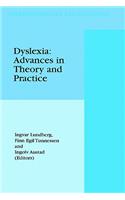 Dyslexia: Advances in Theory and Practice