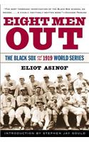 Eight Men out: the Black Sox and the 1919 World Series