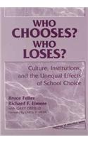 Who Chooses? - Who Loses?