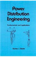 Power Distribution Engineering: Fundamentals and Applications: 88 (Electrical and Computer Engineering)