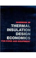 Handbook of Thermal Insulation Design Economics for Pipes and Equipment