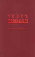 Tracey MacKenna: Purposeful Invisibility