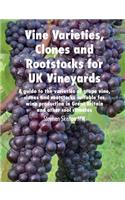 Vine Varieties, Clones and Rootstocks for UK Vineyards