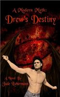 A Modern Myth: Drew's Destiny(English)