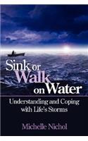 Sink or Walk on Water