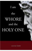 I am the Whore and the Holy One