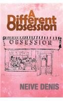 Different Obsession