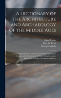 Dictionary of the Architecture and Archaeology of the Middle Ages