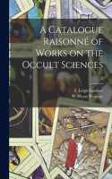 Catalogue Raisonné of Works on the Occult Sciences; 2