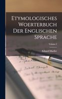 Etymologisches Woerterbuch Der Englischen Sprache; Volume 2
