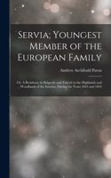 Servia; Youngest Member of the European Family