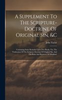 Supplement To The Scripture-doctrine Of Original Sin, &c