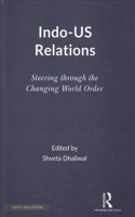 Indo-US Relations: Steering through the Changing World Order