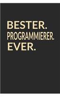 Bester Programmierer Ever: A5 Liniertes - Notebook - Notizbuch - Taschenbuch - Journal - Tagebuch - Ein lustiges Geschenk für die Besten Männer Der Welt