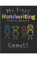 My first Handwriting Practice Workbook Emmett: 8.5x11 Composition Writing Paper Notebook for kids in kindergarten primary school I dashed midline I For Pre-K, K-1, K-2, K-3 I Back To School Gift