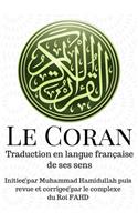 Le Coran: Traduction en langue française de ses sens