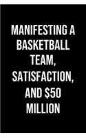 Manifesting A Basketball Team Satisfaction And 50 Million
