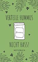 Verteile Hummus Nicht Hass Notizbuch