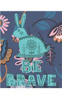 Be Brave