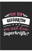 Ich Bin Gefährtin Was Sind Deine Superkräfte?: A5 Punkteraster - Notebook - Notizbuch - Taschenbuch - Journal - Tagebuch - Ein lustiges Geschenk für Freunde oder die Familie und die beste Gefährt