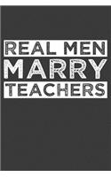Real Men Marry Teachers