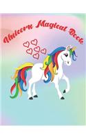 Unicorn Magical Book: Magical Unicorn Journal and Notebook for Girls kids, women, teen girls - Composition Size 8.5x11 with 120p Perfect for Journal, Doodling, Sketching 