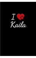 I love Kaila: Notebook / Journal / Diary - 6 x 9 inches (15,24 x 22,86 cm), 150 pages. For everyone who's in love with Kaila.