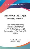 History Of The Mogul Dynasty In India