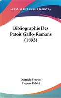 Bibliographie Des Patois Gallo-Romans (1893)