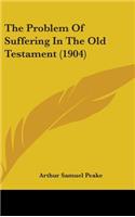 Problem Of Suffering In The Old Testament (1904)
