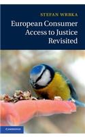 European Consumer Access to Justice Revisited