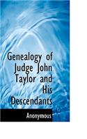 Genealogy of Judge John Taylor and His Descendants