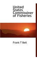 United States Commissiner of Fisheries