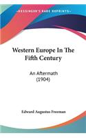 Western Europe In The Fifth Century