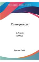 Consequences: A Novel (1900)