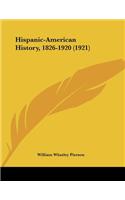 Hispanic-American History, 1826-1920 (1921)