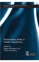 Parliamentary Roles in Modern Legislatures