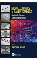 Microelectronics to Nanoelectronics: Materials, Devices & Manufacturability