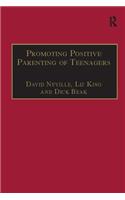 Promoting Positive Parenting of Teenagers