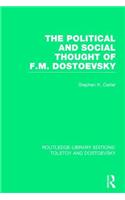 The Political and Social Thought of F.M. Dostoevsky