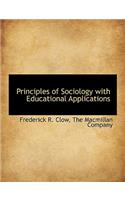 Principles of Sociology with Educational Applications