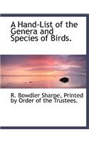 A Hand-List of the Genera and Species of Birds.
