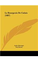 Le Bourgeois De Calais (1887)