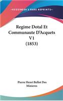 Regime Dotal Et Communaute D'Acquets V1 (1853)