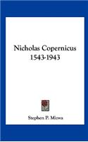 Nicholas Copernicus 1543-1943