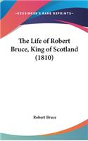 Life of Robert Bruce, King of Scotland (1810)