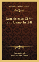 Reminiscences Of My Irish Journey In 1849