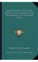 Some English and Latin Sources and Parallels for the Morality of Wisdom (1912)